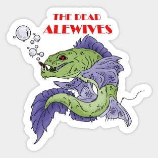 The Dead Alewives Sticker